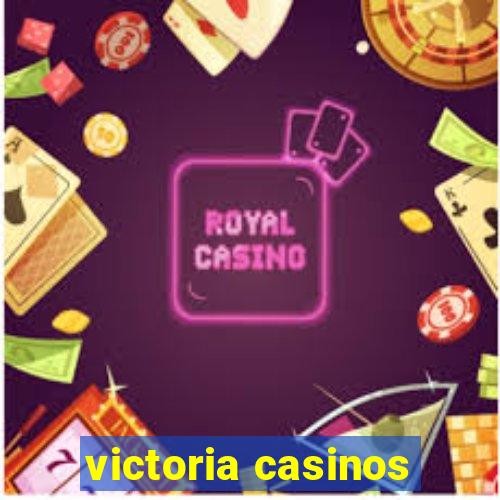 victoria casinos